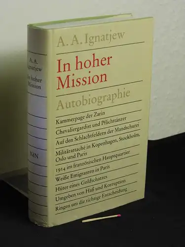 Ignatjew, A.A: In hoher Mission - Autobiographie. 