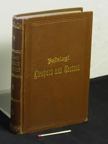 Pestalozzi, Heinrich: Lienhard und Gertrud - Ein Buch für das Volk. 