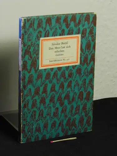 Petöfi, Sándor: Das Meer hat sich erhoben - aus der Reihe: IB Insel-Bücherei - Band: 351 [1 B]. 