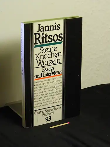 Ritsos, Jannis: Steine Knochen Wurzeln - Essays und Interviews - aus der Reihe: Gustav Kiepenheuer Bücherei - Band: 93. 