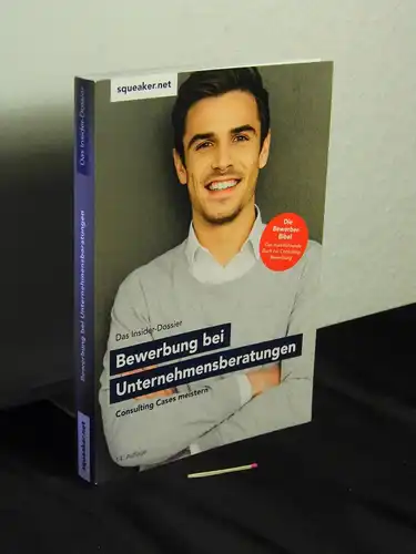 Menden, Stefan (Verfasser): Das Insider-Dossier: Bewerbung bei Unternehmensberatungen - Consulting Cases meistern -  LAGERRÄUMUNG. 