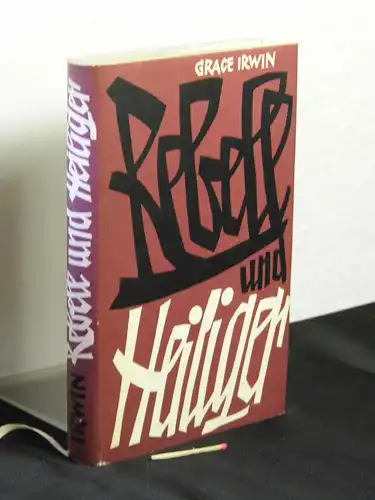 Irwin, Grace: Rebell und Heiliger - John Newton. Sklavenhändler, Dichter und Pfarrer - Biographischer Roman - Originaltitel: Servant of Slawes. 