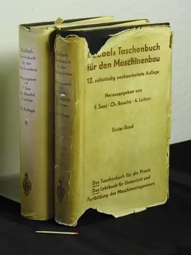Sass, F. sowie Ch. Bouché und A. Leitner (Herausgeber): Dubbels Taschenbuch für den Maschinenbau in zwei Bänden (komplett) - mit etwa 3000 Abbildungen in zwei Bänden, erster + zweiter Band (volständig). 