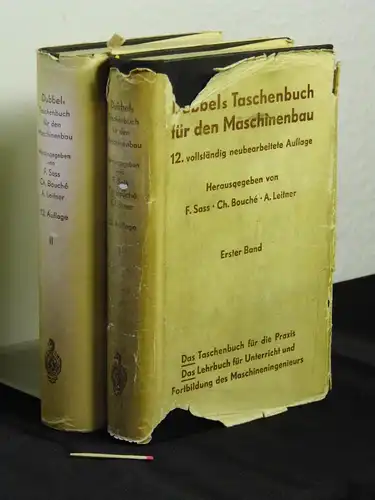 Sass, F. sowie Ch. Bouché und A. Leitner (Herausgeber): Dubbels Taschenbuch für den Maschinenbau in zwei Bänden (komplett) - mit etwa 3000 Abbildungen in zwei Bänden, erster + zweiter Band (volständig) -  LAGERRÄUMUNG. 