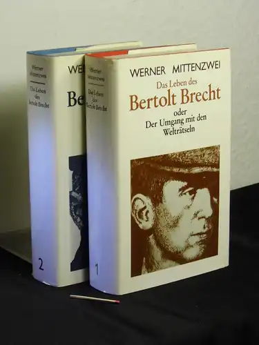 Mittenzwei, Werner: Das Leben des Bertolt Brecht - Erster und Zweiter Band (komplett) - oder Der Umgang mit den Welträtseln. 