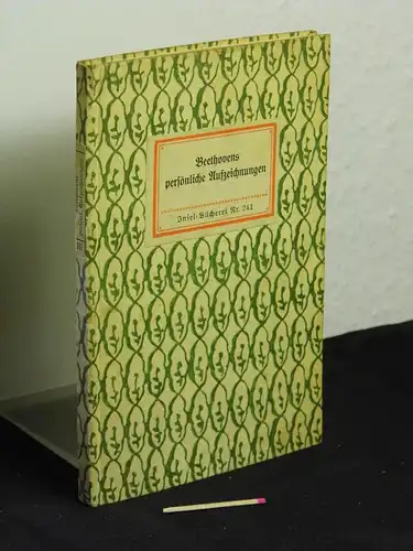 Beethoven, Ludwig van: Beethovens persönliche Aufzeichnungen - aus der Reihe: IB Insel-Bücherei - Band: 241 [1A]. 