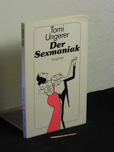 Ungerer, Tomi: Der Sexmaniak - 77 Zeichnungen aus dem geheimen Skizzenbuch - aus der Reihe: detebe Diogenes Taschenbuch - Band: 20006 LAGERRÄUMUNG. 