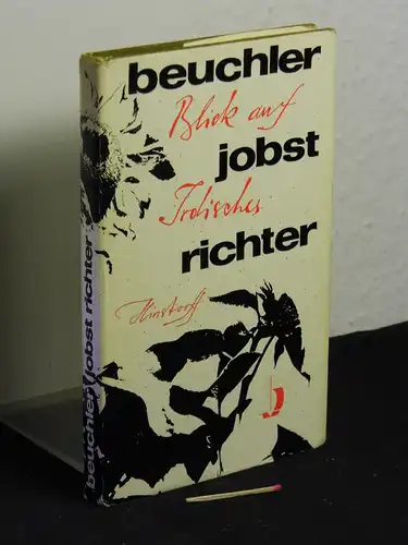 Beuchler, Klaus und Herbert Jobst sowie Egon Richter: Blick auf Irdisches -  LAGERRÄUMUNG. 