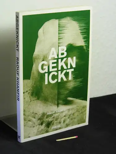 Khanfir, Raouf (Verfasser): Abgeknickt : [Roman] -  LAGERRÄUMUNG. 
