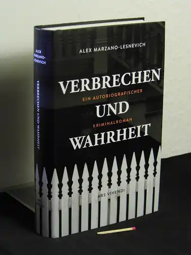 Marzano-Lesnevich, Alex (Verfasser): Verbrechen und Wahrheit - Ein autobiografischer Kriminalroman -  LAGERRÄUMUNG. 
