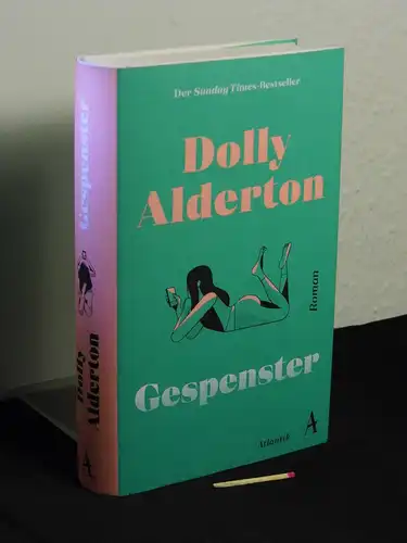 Alderton, Dolly: Gespenster - Roman. 