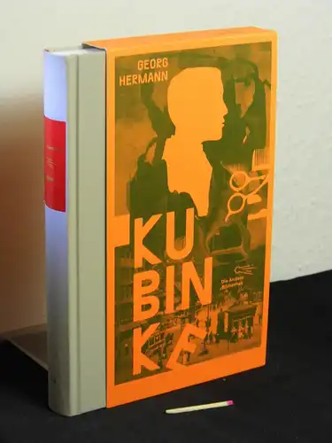 Hermann, Georg [Verfasser]: Kubinke - Roman - aus der Reihe: Die Andere Bibliothek - Band: 414. Band. 