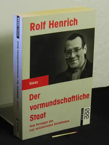 Henrich, Rolf: Der vormundschaftliche Staat - Vom Versagen des real existierenden Sozialismus. 