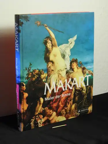 Husslein-Arco, Agnes und Alexander Klee (Herausgeber): Makart - Maler der Sinne. 