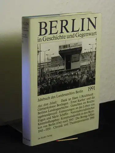Unverhau, Dagmar (Herausgeberin): Berlin in Geschichte und Gegenwart - Jahrbuch des Landesarchivs Berlin 1991 -  LAGERRÄUMUNG. 