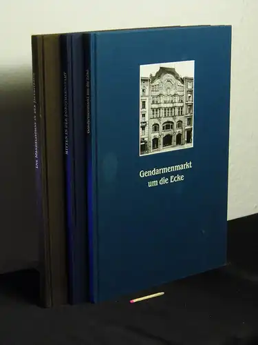 Klünner, Hans-Werner und Lothar Uebel: Gendarmenmarkt um die Ecke + Mitten in der Dorotheenstadt + Die Mendelssohns in der Jägerstrasse (3 Bücher) - Das Dompalais...