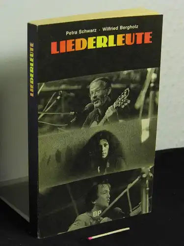 Schwarz, Petra und Wilfried Bergholz: Liederleute : 28 Porträts -  LAGERRÄUMUNG. 