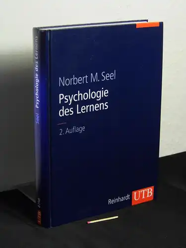 Seel, Norbert M: Psychologie des Lernens : Lehrbuch für Pädagogen und Psychologen - mit 58 Abbildungen, mit 12 Tabellen und zahlreichen Übungsaufgaben  - aus der Reihe: UTB - Band: 8198 LAGERRÄUMUNG. 
