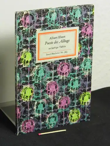 Ebert, Albert: Poesie des Alltags - 20 farbige Tafeln - aus der Reihe: IB Insel-Bücherei - Band: 765 [1A]. 