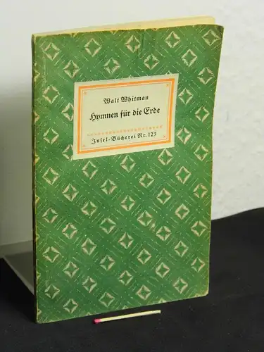 Whitman, Walt: Hymnen für die Erde - aus der Reihe: IB Insel-Bücherei - Band: 123 [1]. 