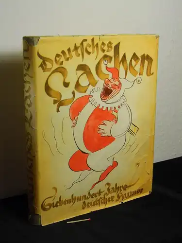 Rehm, Hermann Siegfried (Zusammenstellung): Deutsches Lachen   Siebenhundert Jahre deutscher Humor   Ein kurzweiliges und scherzhaftes Album deutscher Humordichtung mit vielen hundert lustigen.. 