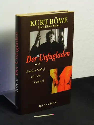 Böwe, Kurt: Der Unfugladen - Endlich Schluß mit dem Theater?. 
