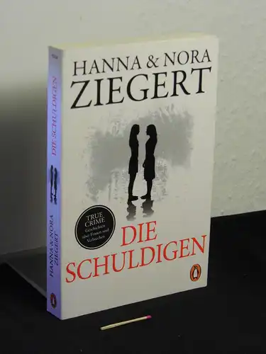 Ziegert, Hanna & Nora: Die Schuldigen : TRUE CRIME - Geschichten über Frauen und Verbrechen -  LAGERRÄUMUNG. 