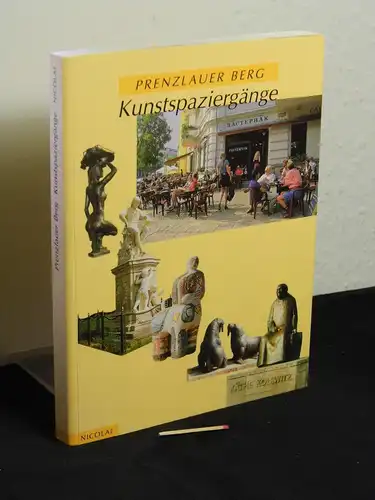 Hörisch, Malwine und Wolfgang Krause: Prenzlauer Berg Kunstspaziergänge. 