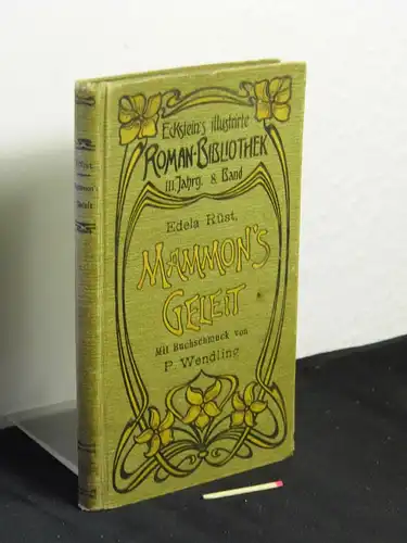 Rüst, Edela: Mammons Geleit - Roman - aus der Reihe: Ecksteins illustrierte Romanbibliothek - Band: III. Jahrg.  8. Band LAGERRÄUMUNG. 