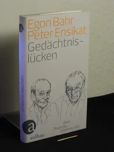 Bahr, Egon und Peter Ensikat: Gedächtnislücken : zwei Deutsche erinnern sich -  LAGERRÄUMUNG. 