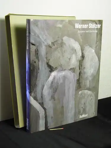 Flügge, Matthias u.a. (Texte): Werner Stötzer, Skulptur und Zeichnung. 
