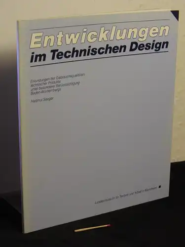 Seeger, Hartmut: Entwicklungen im Technischen Design - Erkundungen der Gebrauchsqualitäten technischer Produkte unter besonderer Berücksichtigung Baden-Würtembergs -  LAGERRÄUMUNG. 