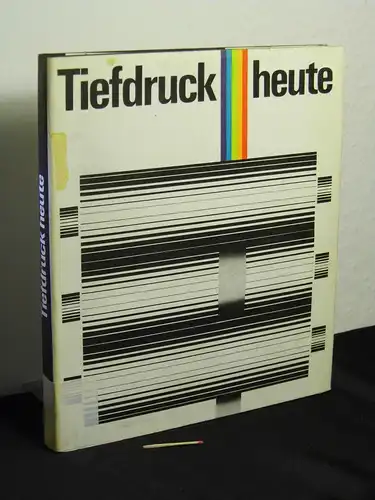 Obering, Fred Etzel (Leiter Autorenkollektiv): Tiefdruck heute   Tiefdruckreproduktion, Vorbereitung des Druckformzylinderrohlings, Druckformenherstellung für den Tiefdruck, Bedruckstoff und Druckfarbe, Tiefdruckmaschinen, Drucktechnische Vorgänge im.. 