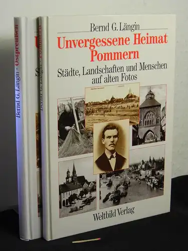 Längin, Bernd G: Unvergessene Heimat Pommern + Ostpreußen (2 Bücher) - Städte. Landschaften und Menschen auf alten Fotos. 