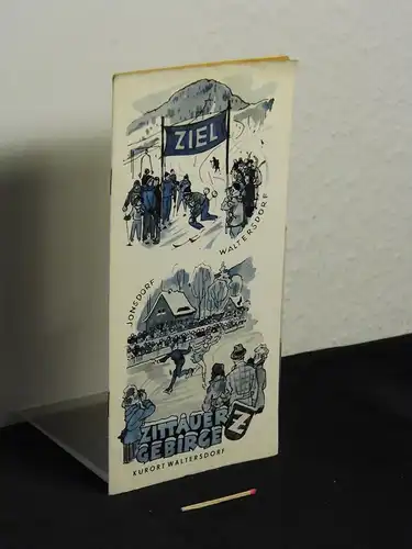 Zweckverband Erholungswesen Zittauer Gebirge (Herausgeber): (Touristen-Broschüre) Zittauer Gebirge - Jonsdorf, Waltersdorf, Lückendorf, Oybin. 
