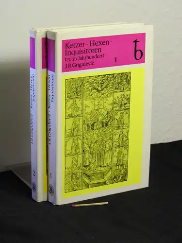 Grigulevic, J.R: Ketzer - Hexen - Inquisitoren (2 Bände) - Geschichte der Inquisition (13.-20. Jahrhundert). 