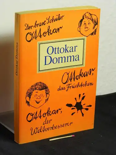 Domma, Ottokar (Otto Häuser): Der brave Schüler Ottokar - Ottokar, das Früchtchen - Ottokar der Weltverbesserer -  LAGERRÄUMUNG. 