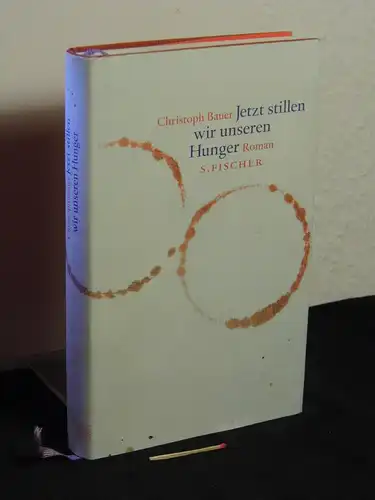 Bauer, Christoph (Verfasser): Jetzt stillen wir unseren Hunger - eine Rekursion -  LAGERRÄUMUNG. 