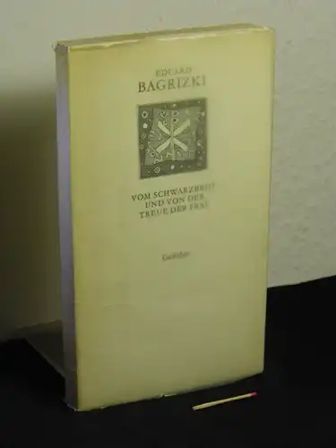 Bagrickij, Ėduard Georgievič (Verfasser): Vom Schwarzbrot und von der Treue der Frau - (Gedichte) - aus der Reihe: Lyrik international (Weiße Reihe). 
