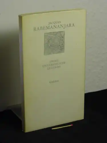 Rabemananjara, Jacques (Verfasser): Deine unermessliche Legende - Gedichte - aus der Reihe: Lyrik international (Weiße Reihe). 