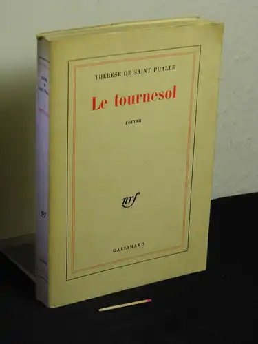 Saint Phalle, Thérèse de: Le tournesol - roman - aus der Reihe: nrf. 