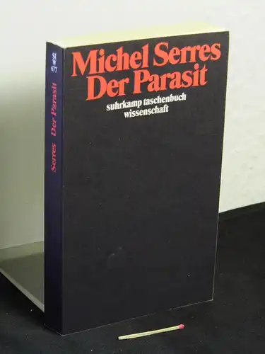 Serres, Michel: Der Parasit - aus der Reihe: stw suhrkamp taschenbuch wissenschaft - Band: 677. 