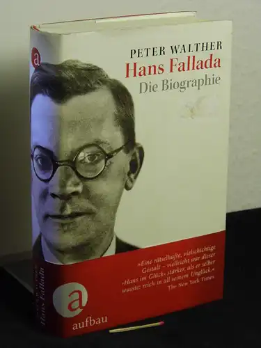 Walther, Peter: Hans Fallada - die Biographie. 