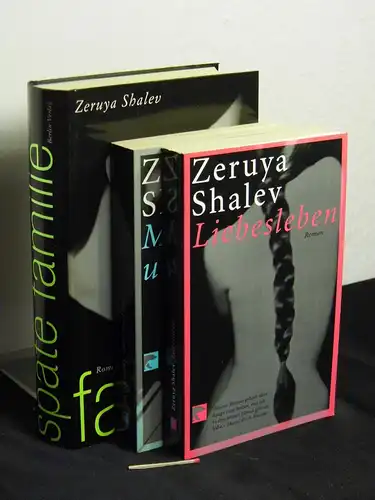 Shalev, Zeruya: (Werke) Liebesleben - + Mann und Frau + Späte Familie - Roman (3 Bücher). 