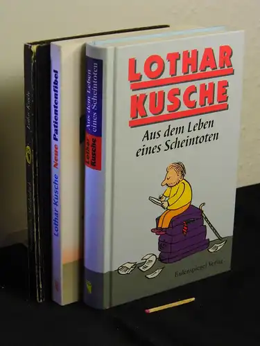 Kusche, Lothar: (Werke) Unromantisches Märchenbuch + Neue Patientenfibel - Für Patienten und solche, die es nicht werden wollen + Aus dem Leben eines Scheintoten - zerstreute Erinnerungen (3 Bücher). 