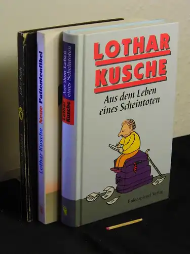 Kusche, Lothar: (Werke) Unromantisches Märchenbuch + Neue Patientenfibel - Für Patienten und solche, die es nicht werden wollen + Aus dem Leben eines Scheintoten - zerstreute Erinnerungen (3 Bücher) -  LAGERRÄUMUNG. 