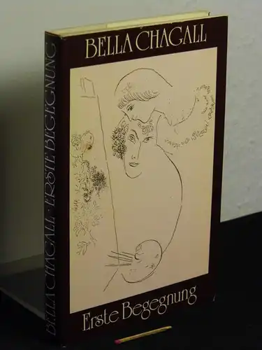 Chagall, Bella: Erste Begegnung - Originaltitel: brenendike Licht + di ershte Begegnish. 