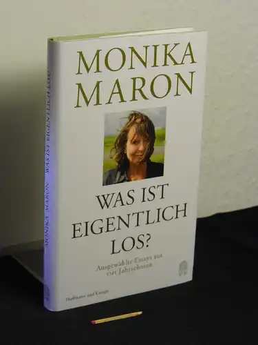 Maron, Monika: Was ist eigentlich los? : ausgewählte Essays aus vier Jahrzehnten -  LAGERRÄUMUNG. 