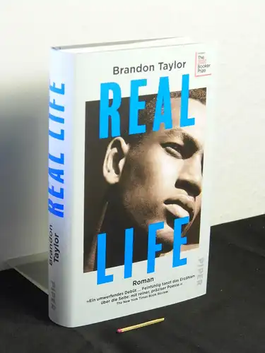 Taylor, Brandon: Real life : Roman. 