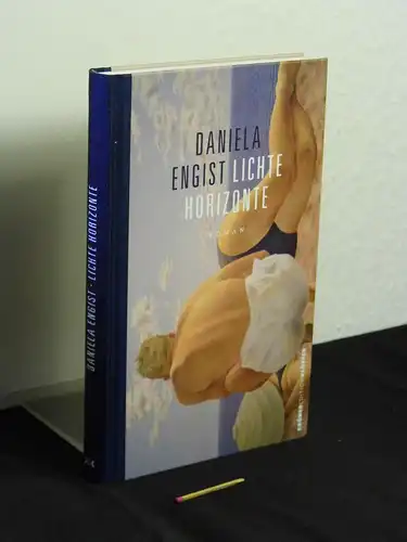 Engist, Daniela: Lichte Horizonte : Roman -  LAGERRÄUMUNG. 